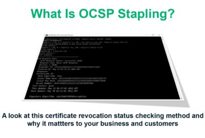 What Is OCSP Stapling & Why Does It Matter?