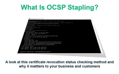 What Is OCSP Stapling & Why Does It Matter?