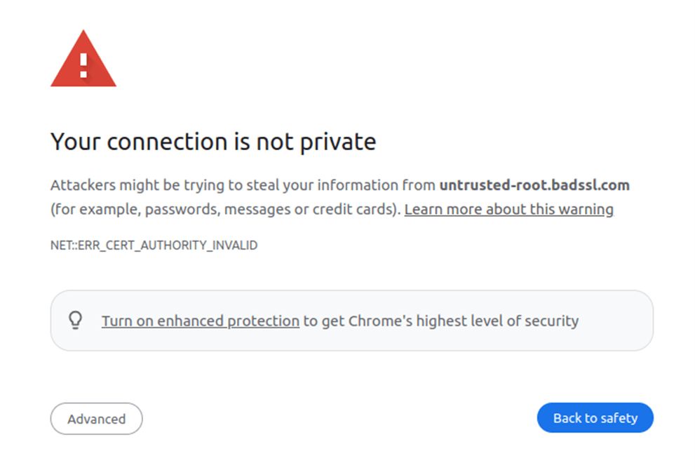 'Your connection is not privat'e warning message that displays when the chain of trust fails for a certificate